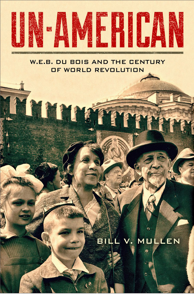 W.E.B. Du Bois And World Revolution: An Interview With Bill V. Mullen -  AAIHS