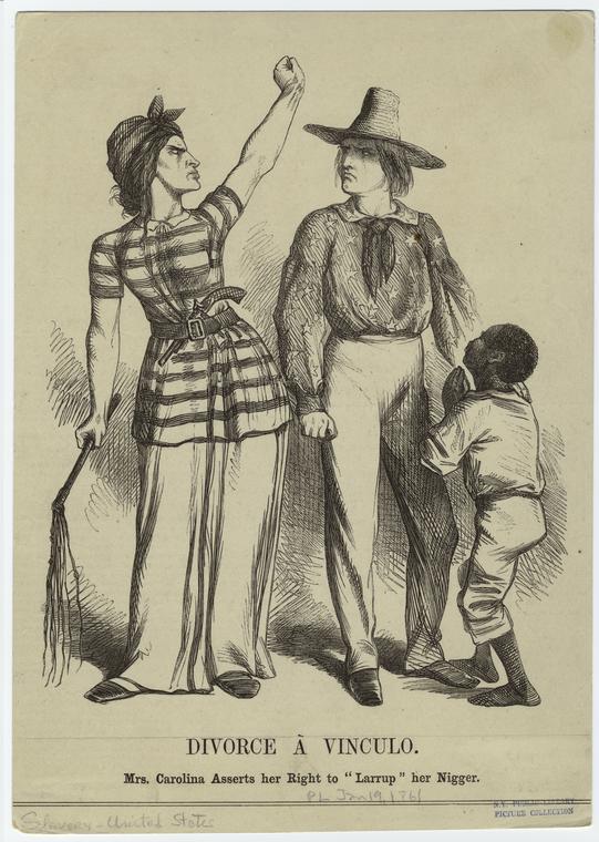 "Divorce À Vinculo : Mrs. Carolina Asserts Her Right To "Larrup" Her Nigger," 1861. The New York Public Library Digital Collections. 